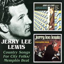 Jerry Lee Lewis : Country Songs For City Folk - Memphis Beat